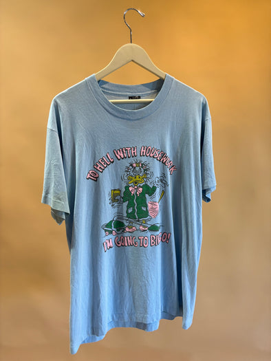 80's "To Hell with Housework" Graphic T-shirt